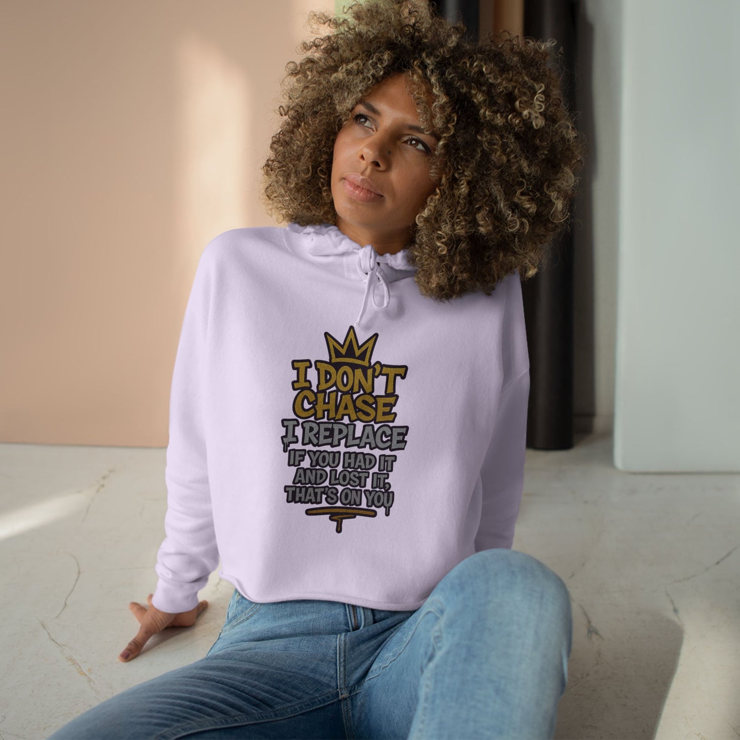 I Don't Chase Crop Hoodie