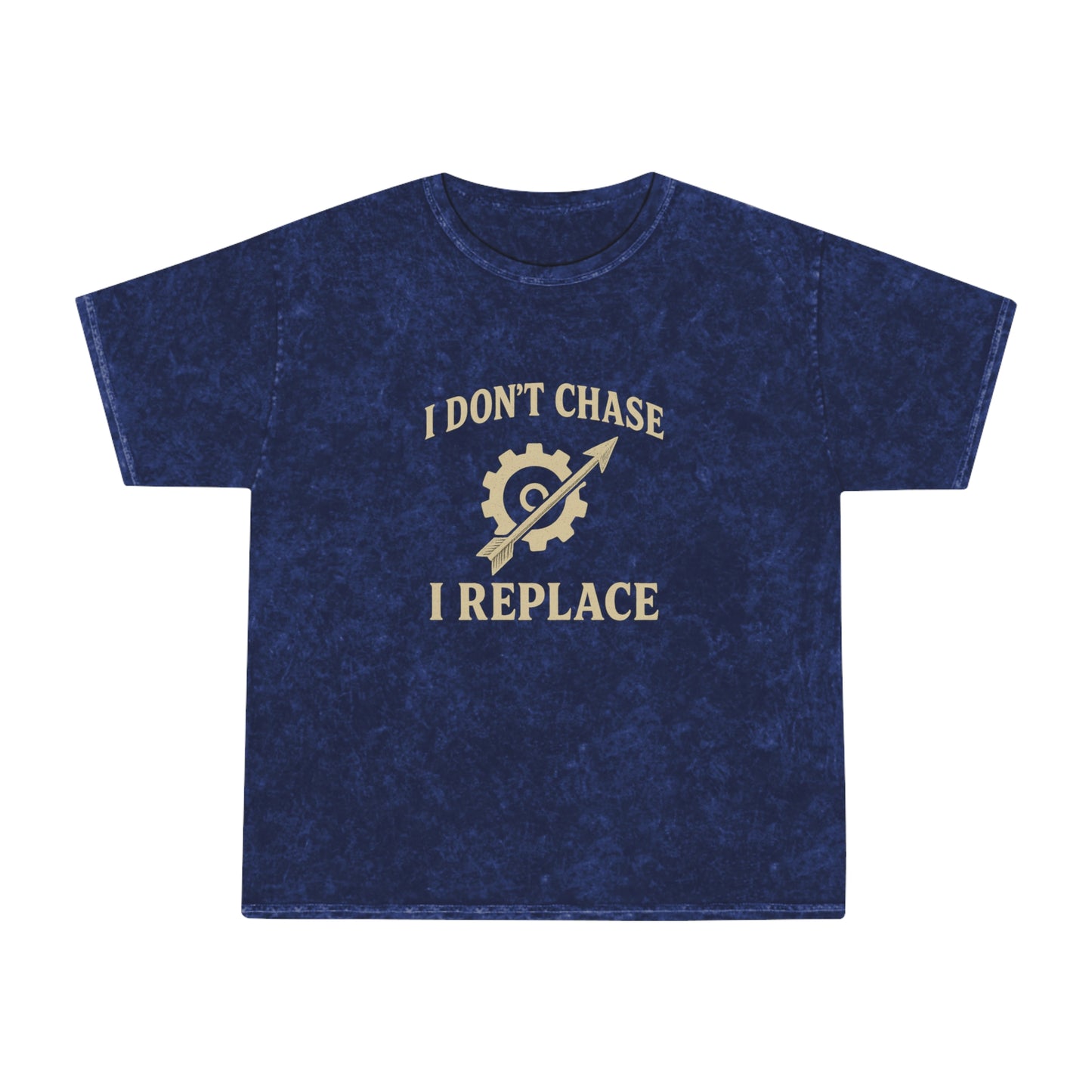 'I Don't Chase, I Replace - Mineral Wash T-Shirt - Brazilian Folk Magik