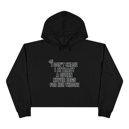 I Don't Chase Crop Hoodie