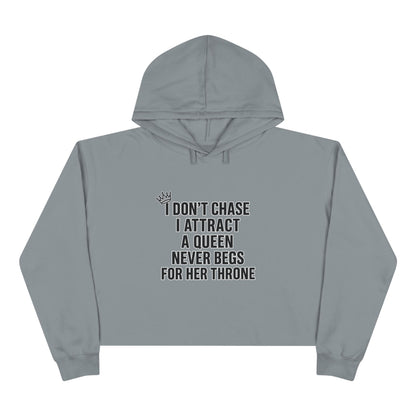 I Don't Chase Crop Hoodie