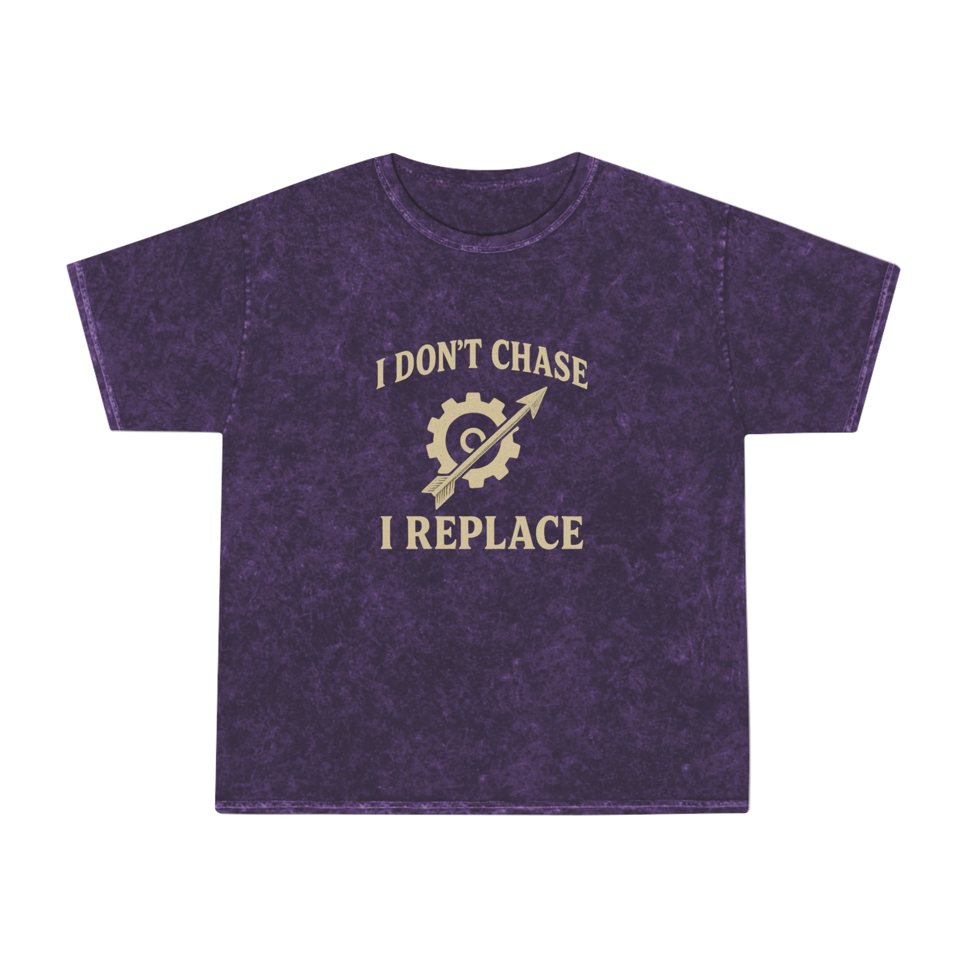 'I Don't Chase, I Replace - Mineral Wash T-Shirt - Brazilian Folk Magik