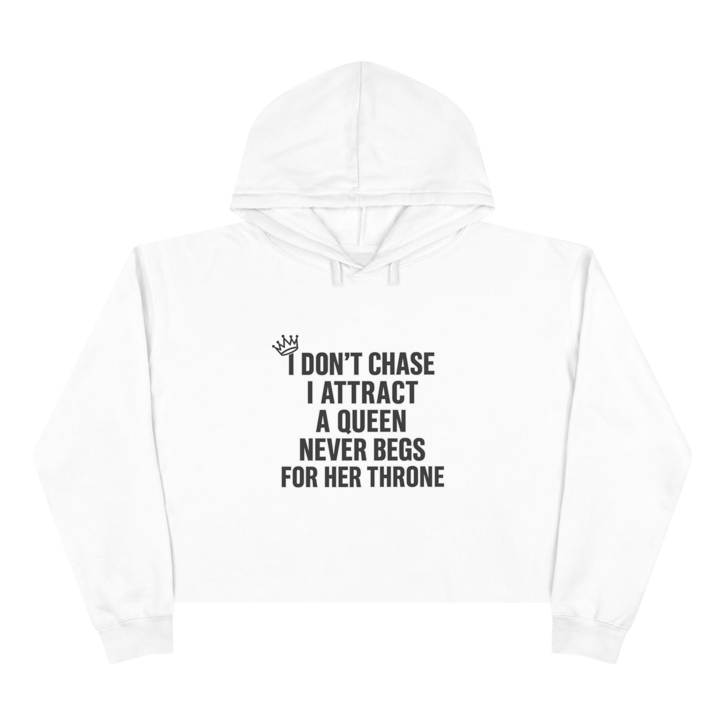 I Don't Chase Crop Hoodie