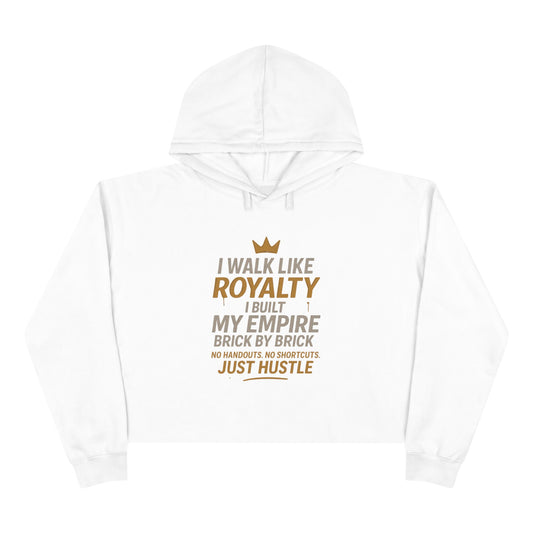 I Walk Like Royalty